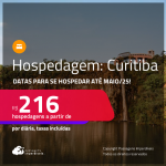 Hospedagem em <strong>CURITIBA</strong>! A partir de R$ 216, por dia, em quarto duplo! Datas para se Hospedar até Maio/25!