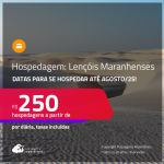 Hospedagem nos <strong>LENÇÓIS MARANHENSES</strong>! A partir de R$ 250, por dia, em quarto duplo! Datas para se Hospedar até Agosto/25!