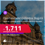 Oportunidade! Passagens para a <strong>COLÔMBIA: Bogotá</strong>! A partir de R$ 1.711, ida e volta, c/ taxas! Em até 6x SEM JUROS!