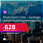 MUITO BOM!!! Passagens para o <strong>CHILE: Santiago</strong>! A partir de R$ 628, ida e volta, c/ taxas! Datas inclusive no Inverno!