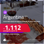 Passagens para a <strong>ARGENTINA: Bariloche, Buenos Aires ou Mendoza</strong>! A partir de R$ 1.112, ida e volta, c/ taxas! Em até 3x SEM JUROS! Datas inclusive no Inverno!