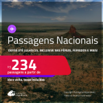 Passagens <strong>NACIONAIS</strong>! Valores a partir de R$ 234, ida e volta! Datas até Julho/25, inclusive nas Férias, Feriados e mais!