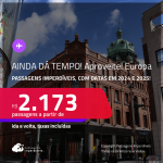 AINDA DÁ TEMPO! Aproveite antes que acabe! Passagens <strong>IMPERDÍVEIS  </strong>para a <strong>EUROPA</strong>, com datas em 2024 e 2025! A partir de R$ 2.173, ida e volta, c/ taxas! Em até 6x SEM JUROS! Vá para a ESPANHA, HOLANDA, ITÁLIA e mais!