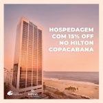 Hilton Copacabana: aproveite o Escape and Explore com 15% OFF em hospedagens