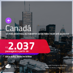 Passagens para o <strong>CANADÁ: Montreal ou Toronto</strong>! Datas para viajar até Julho/25! A partir de R$ 2.037, ida e volta, c/ taxas!