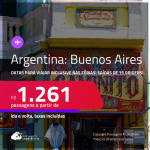 Passagens para a <strong>ARGENTINA: Buenos Aires</strong>! Datas para viajar inclusive nas Férias! A partir de R$ 1.261, ida e volta, c/ taxas!