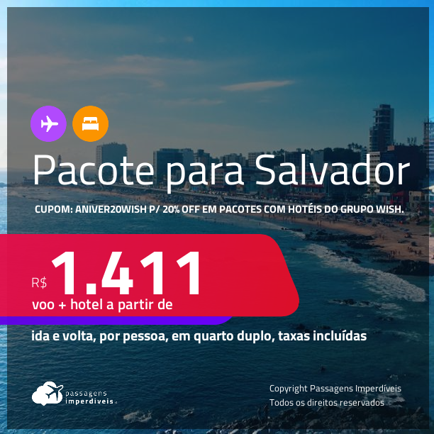 <strong>PASSAGEM + HOTEL</strong> em<strong> SALVADOR! </strong>A partir de R$ 1.411, por pessoa, quarto duplo, c/ taxas!