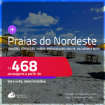 Passagens para as <strong>PRAIAS DO NORDESTE: Aracaju, Fortaleza, Ilhéus, Porto Seguro, Recife, Salvador e mais</strong>! Valores a partir de R$ 468, ida e volta!