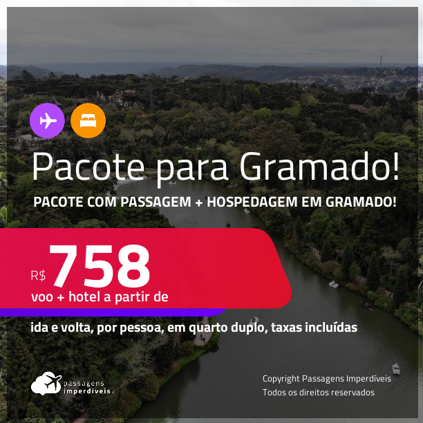 <strong>PASSAGEM + HOTEL</strong> em<strong> GRAMADO</strong>! A partir de R$ 758, por pessoa, quarto duplo, c/ taxas!