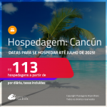 Hospedagem em <strong>CANCÚN</strong>! Datas para se hospedar até Julho/25! A partir de R$ 113, por dia, em quarto duplo!