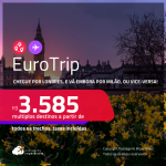 EuroTrip! Chegue por <strong>LONDRES</strong>, e vá embora por <strong>MILÃO</strong>, ou vice-versa! A partir de R$ 3.585, todos os trechos, c/ taxas! Em até 6x SEM JUROS!