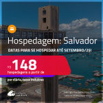 Hospedagem em <strong>SALVADOR</strong>! Datas para se hospedar até Setembro/25! A partir de R$ 148, por dia, em quarto duplo!