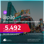 Passagens para o <strong>JAPÃO: Nagoya, Osaka ou Tokyo!</strong> A partir de R$ 5.492, ida e volta, c/ taxas! Em até 5x SEM JUROS! Opções com BAGAGEM INCLUÍDA!