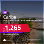 Seleção de Passagens para o <strong>CARIBE:</strong> <strong>Aruba, Colômbia, Costa Rica, Jamaica, México, Panamá, Porto Rico ou República Dominicana</strong>! A partir de R$ 1.265, ida e volta, c/ taxas!