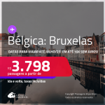 Passagens para a <strong>BÉLGICA: Bruxelas</strong>! A partir de R$ 3.798, ida e volta, c/ taxas! Em até 10x SEM JUROS!