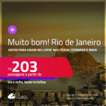 MUITO BOM!!! Passagens para o <strong>RIO DE JANEIRO</strong>! Datas para viajar inclusive nas Férias, Feriados e mais! A partir de R$ 203, ida e volta, c/ taxas!