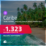 Seleção de Passagens para o <strong>CARIBE:</strong> <strong>Aruba, Colômbia, Costa Rica, Cuba, Curaçao, Jamaica, México, Panamá, Porto Rico ou República Dominicana</strong>! A partir de R$ 1.323, ida e volta, c/ taxas!