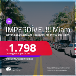 IMPERDÍVEL!!! Passagens para <strong>MIAMI</strong>! A partir de R$ 1.798, ida e volta, c/ taxas! Em até 5x SEM JUROS!