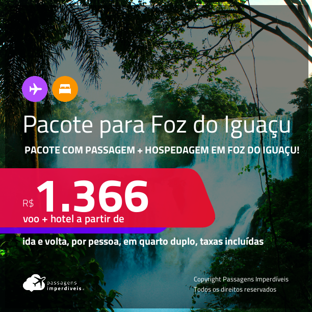 <strong>PASSAGEM + HOTEL</strong> em <strong>FOZ DO IGUAÇU</strong>! A partir de R$ 1.366, por pessoa, quarto duplo, c/ taxas!