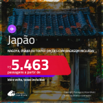 Passagens para o <strong>JAPÃO: Nagoya, Osaka ou Tokyo</strong>! A partir de R$ 5.463, ida e volta, c/ taxas! Em até 6x SEM JUROS! Opções com BAGAGEM INCLUÍDA!