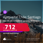 Aproveite! Passagens para o <strong>CHILE: Santiago</strong>! Datas inclusive no Inverno de 2025! A partir de R$ 712, ida e volta, c/ taxas! Opções de VOO DIRETO!