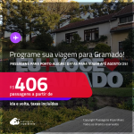 Programe sua viagem para Gramado! Passagens para <strong>PORTO ALEGRE</strong>! A partir de R$ 406, ida e volta, c/ taxas!