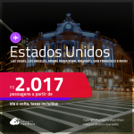 Passagens para os <strong>ESTADOS UNIDOS: Boston, Chicago, Fort Lauderdale, Las Vegas, Los Angeles, Miami, Nova York, Orlando, San Francisco ou Tampa</strong>! A partir de R$ 2.017, ida e volta, c/ taxas!