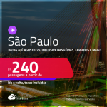 Passagens para <strong>SÃO PAULO</strong>! A partir de R$ 240, ida e volta, c/ taxas! Datas até Agosto/25, inclusive nas Férias, Feriados e mais!