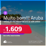 MUITO BOM!!! Passagens para <strong>ARUBA</strong>! A partir de R$ 1.609, ida e volta, c/ taxas! Em até 6x SEM JUROS!