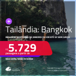 Passagens para a <strong>TAILÂNDIA: Bangkok</strong>! A partir de R$ 5.729, ida e volta, c/ taxas! Em até 5x SEM JUROS! Inclusive nas Férias de Janeiro/25!