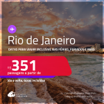 Passagens para o <strong>RIO DE JANEIRO</strong>! Datas para viajar inclusive nas Férias, Feriados e mais! A partir de R$ 351, ida e volta, c/ taxas!