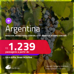 Passagens para a <strong>ARGENTINA: Bariloche, Buenos Aires, Cordoba, Jujuy, Mendoza, Rosario ou Ushuaia! </strong>A partir de R$ 1.239, ida e volta, c/ taxas!