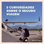 Seguro viagem: 5 coisas que você precisa saber