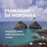 Fernando de Noronha: como aproveitar cada segundo em um roteiro de 3 dias na ilha