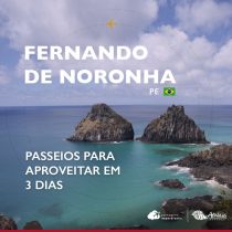 Fernando de Noronha: como aproveitar cada segundo em um roteiro de 3 dias na ilha