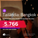 Passagens para a <strong>TAILÂNDIA: Bangkok</strong>! A partir de R$ 5.766, ida e volta, c/ taxas! Em até 5x SEM JUROS! Opções com BAGAGEM INCLUÍDA!