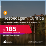 Hospedagem em <strong>CURITIBA</strong>! A partir de R$ 185, por dia, em quarto duplo! Datas para se Hospedar até Outubro/25!