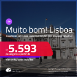 MUITO BOM!!! Passagens em <strong>CLASSE EXECUTIVA</strong> para <strong>PORTUGAL: Lisboa</strong>! A partir de R$ 5.593, ida e volta, c/ taxas! Opções com BAGAGEM INCLUÍDA!