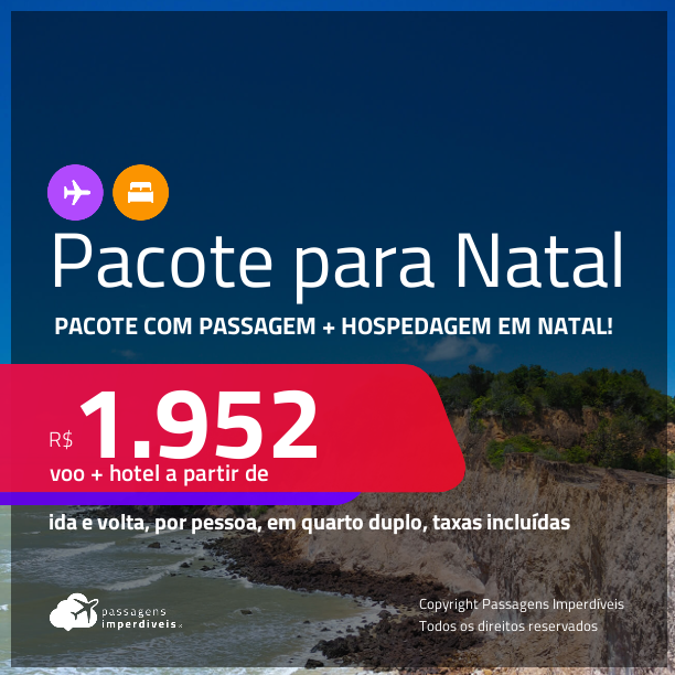 <strong>PASSAGEM + HOTEL</strong> em <strong>NATAL</strong>! A partir de R$ 1.952, por pessoa, quarto duplo, c/ taxas!