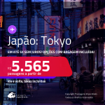 Passagens para o <strong>JAPÃO: Tokyo</strong>! A partir de R$ 5.565, ida e volta, c/ taxas! Em até 5x SEM JUROS! Opções com BAGAGEM INCLUÍDA!