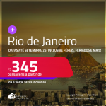 Passagens para o <strong>RIO DE JANEIRO</strong>! Datas até Setembro/25, inclusive férias, feriados e mais! A partir de R$ 345, ida e volta, c/ taxas!