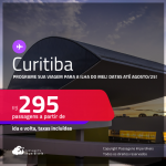 Programe sua viagem para a Ilha do Mel! Passagens para <strong>CURITIBA</strong>! A partir de R$ 295, ida e volta, c/ taxas! Datas até Agosto/25, inclusive nas Férias, Feriados e mais!