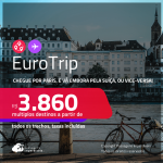 EuroTrip! Chegue por <strong>PARIS</strong>, e vá embora pela <strong>SUÍÇA: Basel, Genebra ou Zurique,</strong> ou vice-versa! A partir de R$ 3.860, todos os trechos, c/ taxas! Em até 6x SEM JUROS!