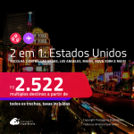 Passagens 2 em 1 para os <strong>ESTADOS UNIDOS</strong> – Escolha 2 entre: <strong>Boston, Chicago, Fort Lauderdale, Las Vegas, Los Angeles, Miami, Nova York, Orlando ou Tampa</strong>! A partir de R$ 2.522, todos os trechos, c/ taxas!