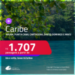 Passagens para <strong>CANCÚN, CARTAGENA, CIDADE DO PANAMÁ, JAMAICA, ARUBA, PUNTA CANA, SAN JOSE, SANTA MARTA ou SANTO DOMINGO</strong>! A partir de R$ 1.707, ida e volta, c/ taxas!