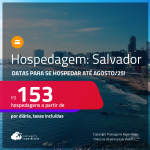 Hospedagem em <strong>SALVADOR</strong>! A partir de R$ 153, por dia, em quarto duplo! Datas para se Hospedar até Agosto/25!