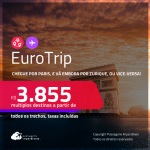 EuroTrip! Chegue por <strong>PARIS</strong>, e vá embora por <strong>ZURIQUE</strong>, ou vice-versa! A partir de R$ 3.855, todos os trechos, c/ taxas! Em até 6x SEM JUROS!