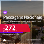 Passagens <strong>NACIONAIS</strong>! Valores a partir de R$ 272, ida e volta! Em até 7x SEM JUROS! Datas até Setembro/25, inclusive nas Férias, Feriados e mais!