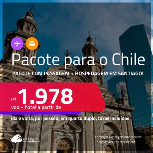 <strong>PASSAGEM + HOTEL</strong> em <strong>SANTIAGO</strong>! A partir de R$ 1.978, por pessoa, quarto duplo, c/ taxas!