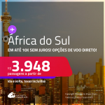 Passagens para a <strong>ÁFRICA DO SUL: Cape Town ou Joanesburgo</strong>! A partir de R$ 3.948, ida e volta, c/ taxas! Em até 10x SEM JUROS! Opções de VOO DIRETO!